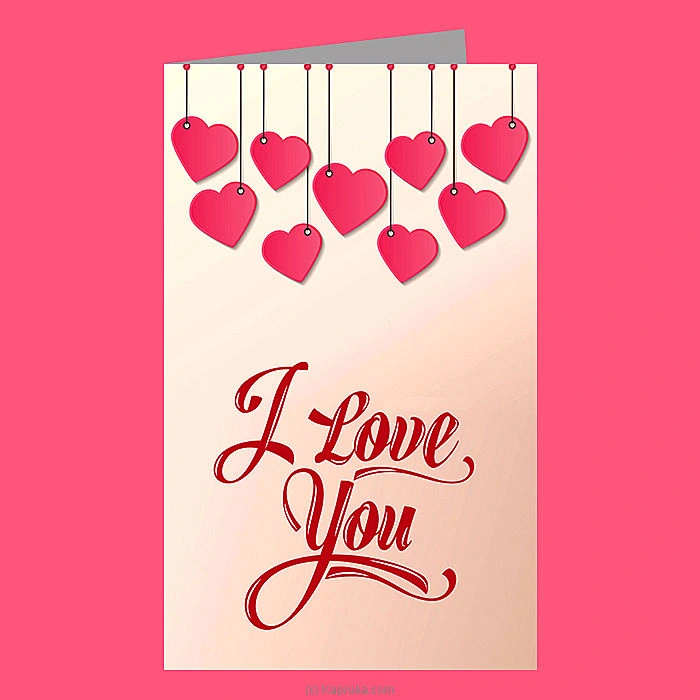   I Love You   Romance Greeting Card