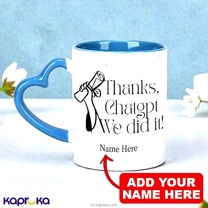 Personalized   Thanks Chatgpt We Did It   Funny Graduation Blue Color Mug For Boy 11oz